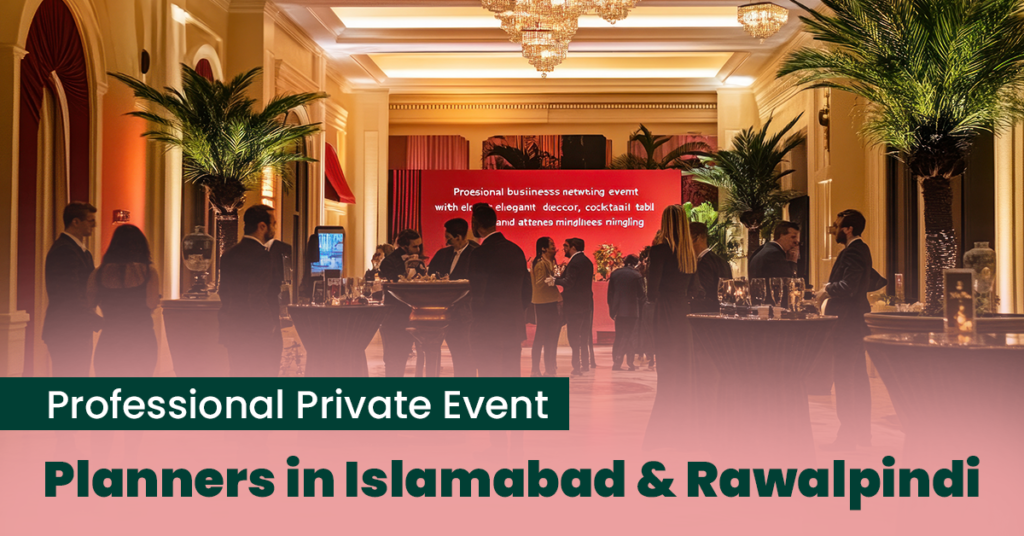 Private Events in Islamabad and Rawalpindi